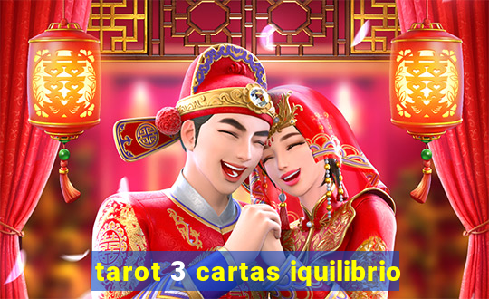 tarot 3 cartas iquilibrio